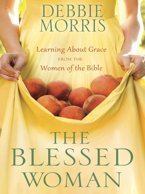 Title details for The Blessed Woman by Debbie Morris - Available